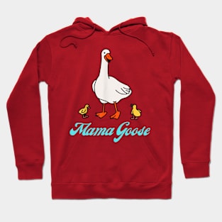 Mama goose Hoodie